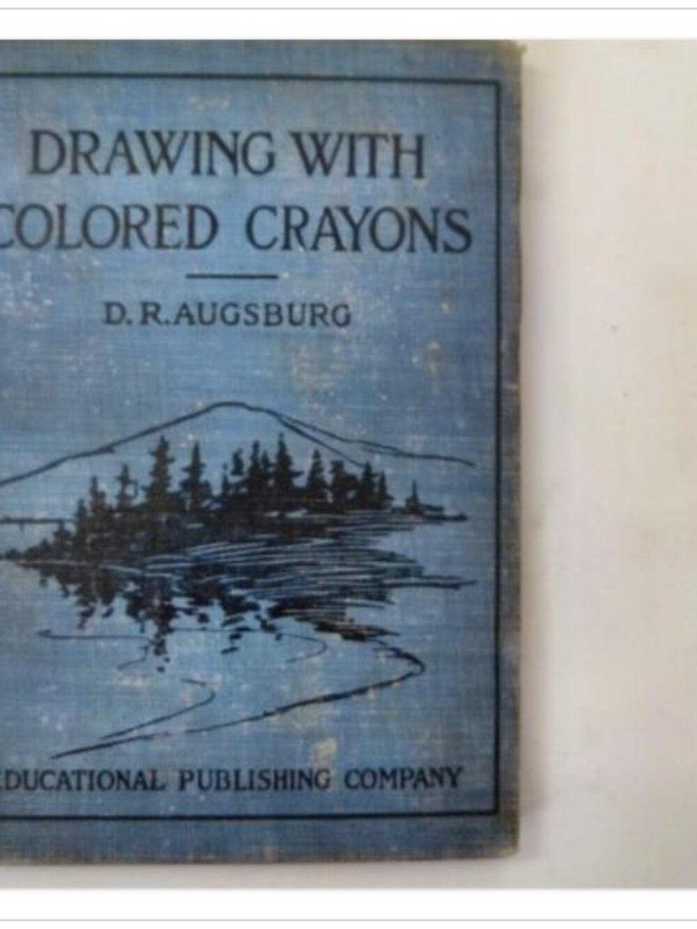 Drawing With Colored Crayons Art Instruction Educational Publishing 1906 HC